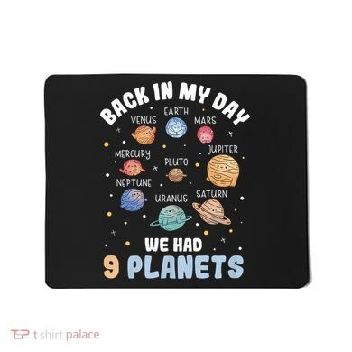 Pluto Quote We Had 9 Planets Galaxy Solar System Science Mousepad