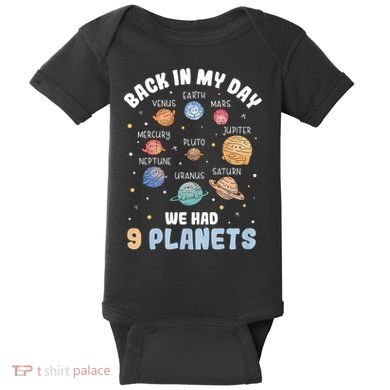 Pluto Quote We Had 9 Planets Galaxy Solar System Science Baby Bodysuit