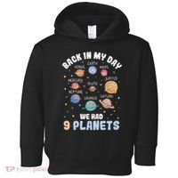 Pluto Quote We Had 9 Planets Galaxy Solar System Science Toddler Hoodie thumb 0