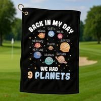 Pluto Quote We Had 9 Planets Galaxy Solar System Science Golf Towel thumb 1