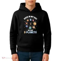 Pluto Quote We Had 9 Planets Galaxy Solar System Science Kids Hoodie thumb 4