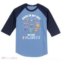 Pluto Quote We Had 9 Planets Galaxy Solar System Science Raglan Baseball Sleeve Shirt thumb 0