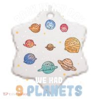 Pluto Quote We Had 9 Planets Galaxy Solar System Science Ceramic Ornament thumb 2
