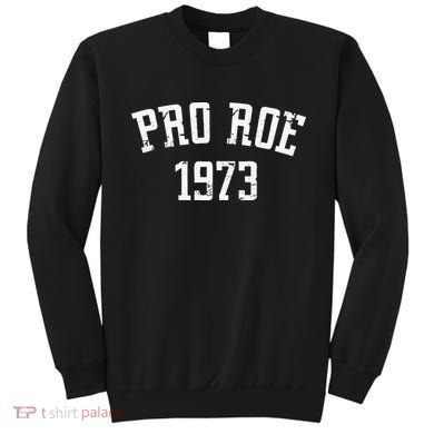 Pro Roe 1973 Distressed Sweatshirt