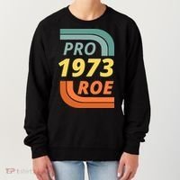 Pro Roe 1973 Roe Vs Wade Pro Choice Women's Sweatshirt thumb 0