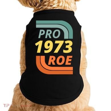 Pro Roe 1973 Roe Vs Wade Pro Choice Doggie Tank