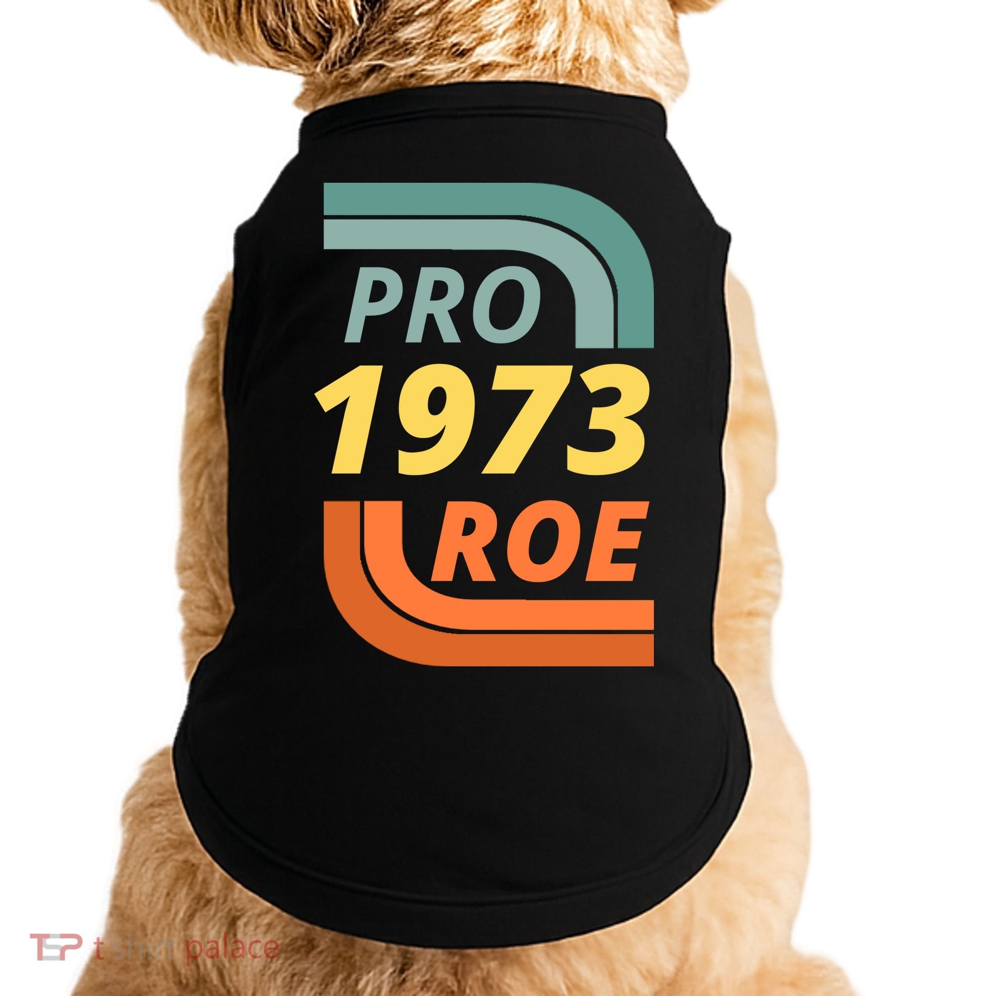 Pro Roe 1973 Roe Vs Wade Pro Choice Doggie Tank