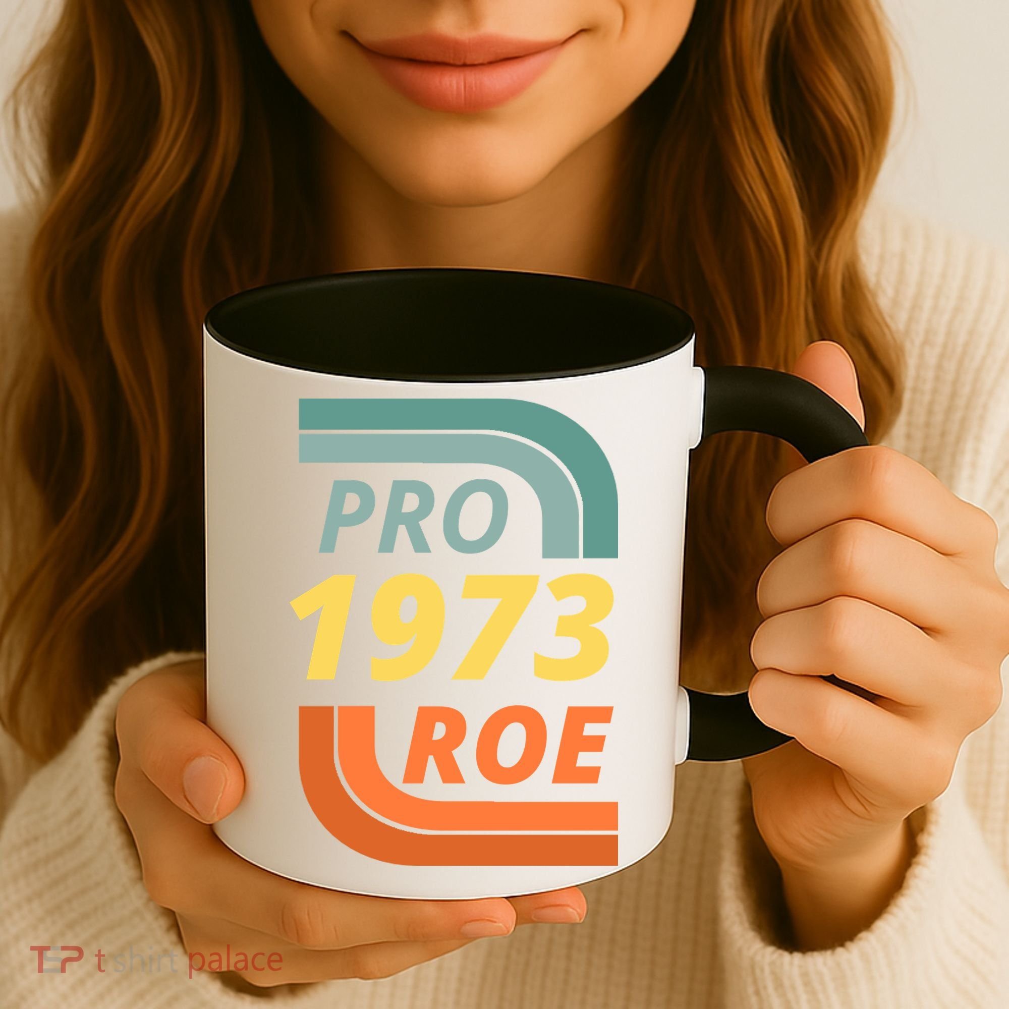 Pro Roe 1973 Roe Vs Wade Pro Choice Coffee Mug