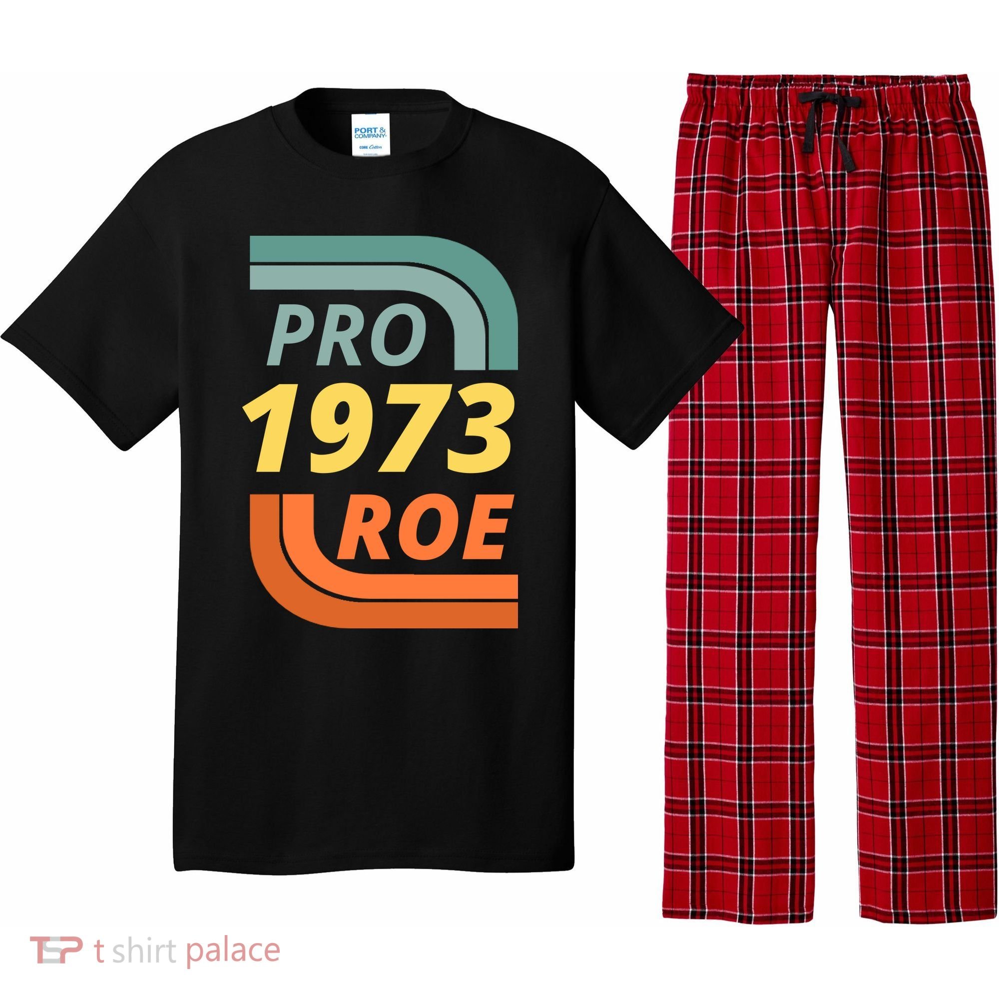 Pro Roe 1973 Roe Vs Wade Pro Choice Pajama Set