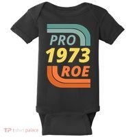 Pro Roe 1973 Roe Vs Wade Pro Choice Baby Bodysuit thumb 0