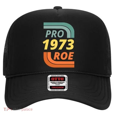 Pro Roe 1973 Roe Vs Wade Pro Choice Hat