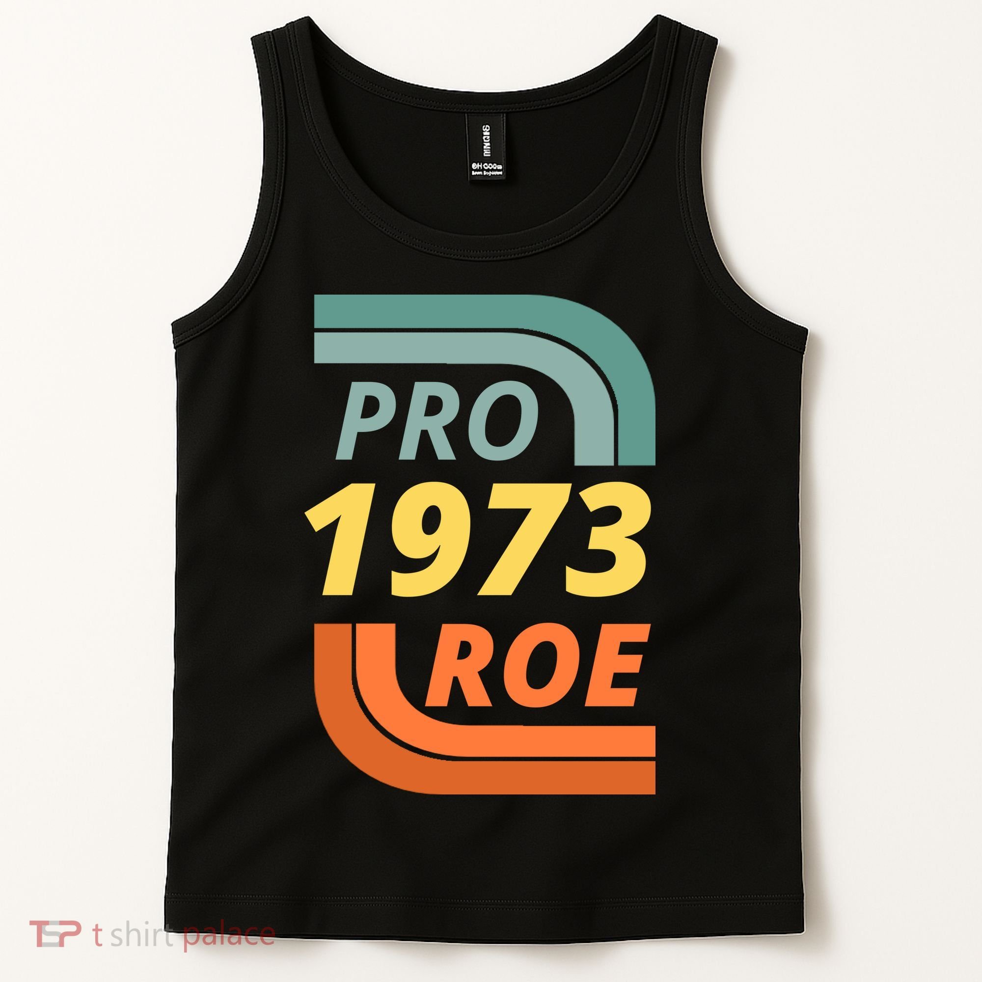 Pro Roe 1973 Roe Vs Wade Pro Choice Tank Top