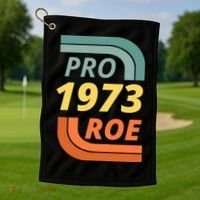 Pro Roe 1973 Roe Vs Wade Pro Choice Golf Towel thumb 1