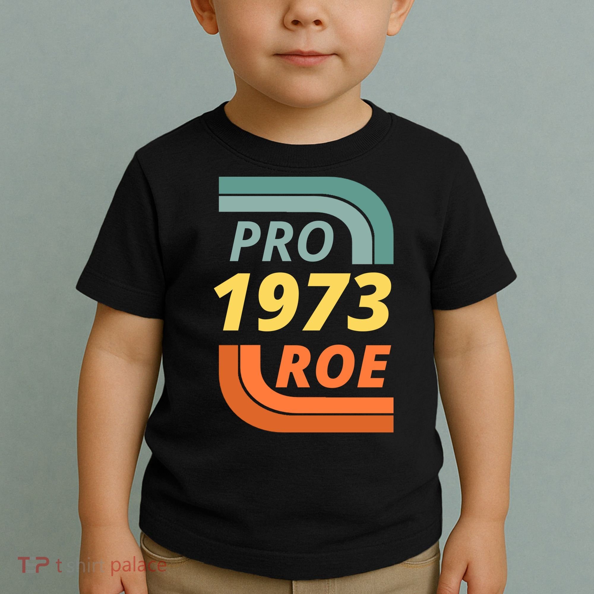 Pro Roe 1973 Roe Vs Wade Pro Choice Toddler T-Shirt