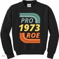 Pro Roe 1973 Roe Vs Wade Pro Choice Kids Sweatshirt thumb 0