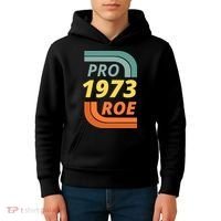 Pro Roe 1973 Roe Vs Wade Pro Choice Kids Hoodie thumb 4