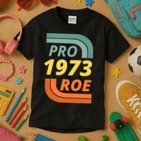 Pro Roe 1973 Roe Vs Wade Pro Choice Kids T-Shirt thumb 3