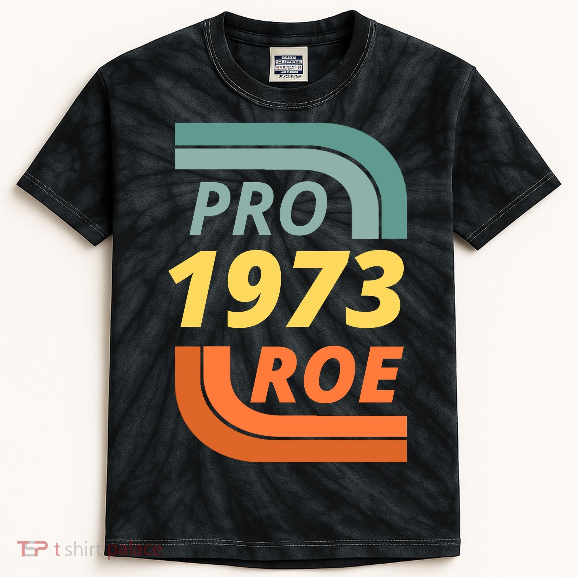 Pro Roe 1973 Roe Vs Wade Pro Choice Kids Tie-Dye T-Shirt