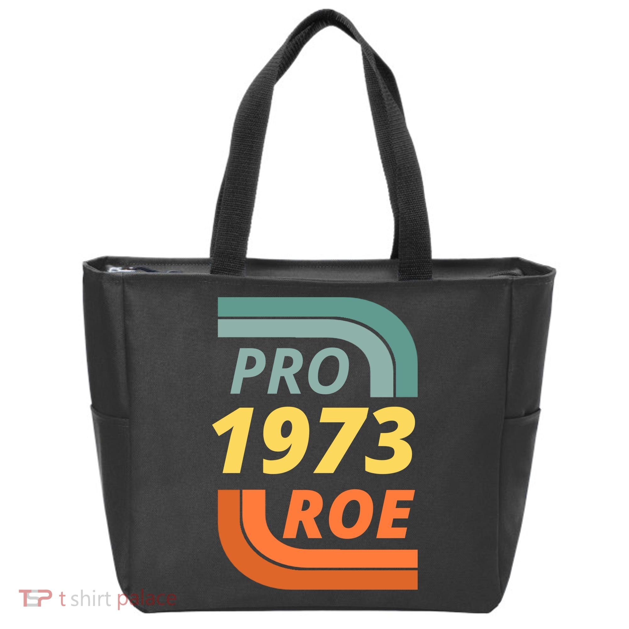 Pro Roe 1973 Roe Vs Wade Pro Choice Tote Bag