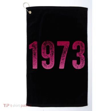 Pro Roe 1973 Gift Protect Roe V Wade Gift Cool Gift Golf Towel