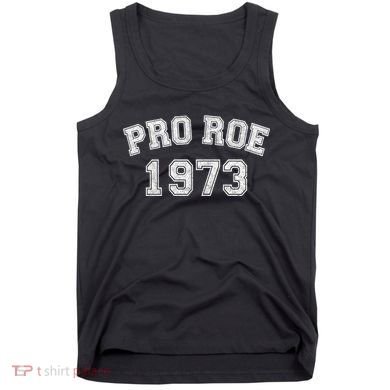 Pro Roe 1973 Vintage Distressed Gift Tank Top