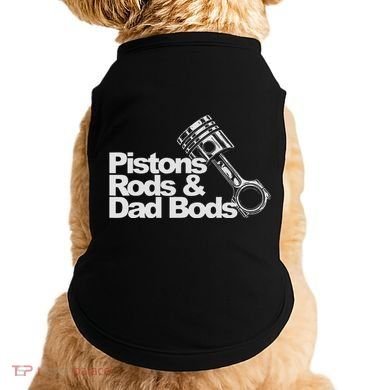 Pistons Rods And Dad Bods Engineer Classic Car Doggie Tank