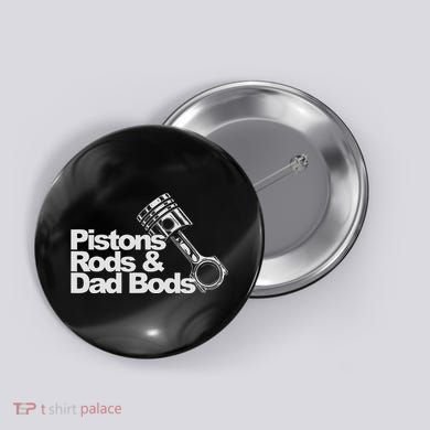 Pistons Rods And Dad Bods Engineer Classic Car Button