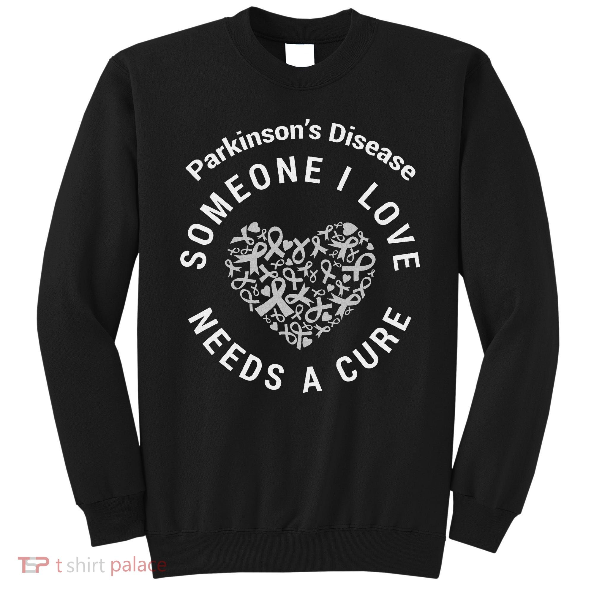 Parkinson's Raise Awareness Need Cure Love Family Support Sweatshirt