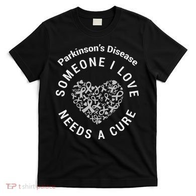 Parkinson's Raise Awareness Need Cure Love Family Support T-Shirt