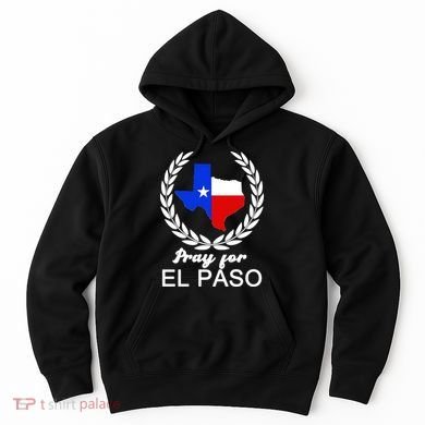 Pray For El Paso Hoodie