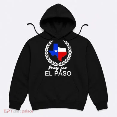 Pray For El Paso Hoodie