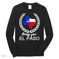 Pray For El Paso Long Sleeve Shirt thumb 0