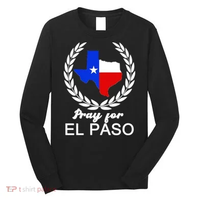 Pray For El Paso Long Sleeve Shirt