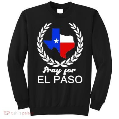 Pray For El Paso Sweatshirt