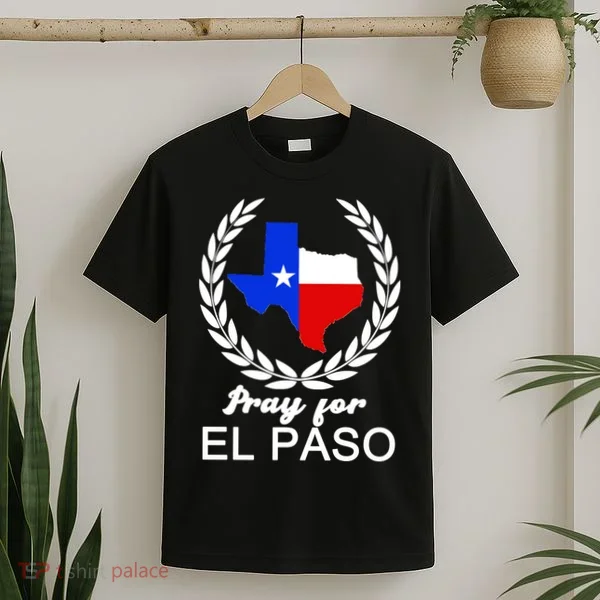 Pray For El Paso T-Shirt