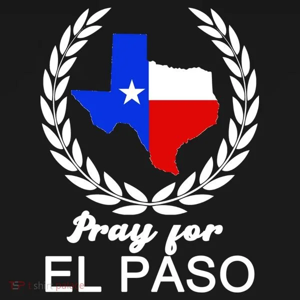 Pray For El Paso T-Shirt