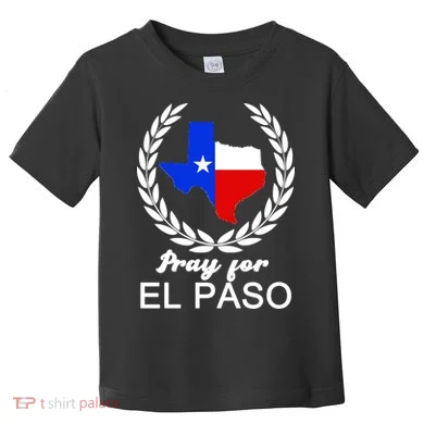 Pray For El Paso Toddler T-Shirt