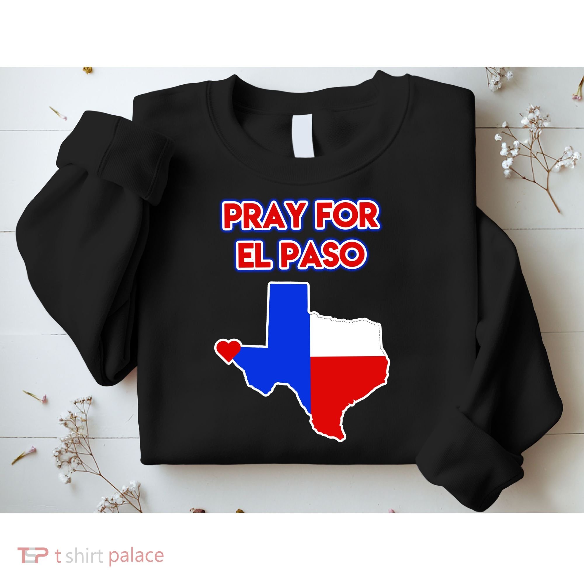 Pray For El Paso Texas Sweatshirt