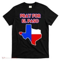 Pray For El Paso Texas T-Shirt thumb 0