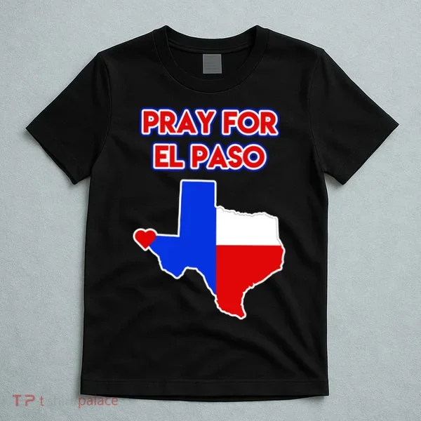 Pray For El Paso Texas T-Shirt