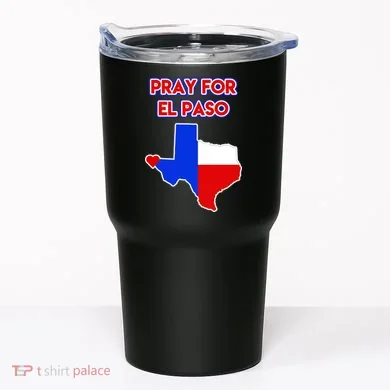 Pray For El Paso Texas Tumbler
