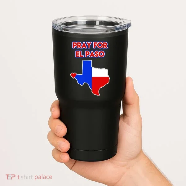 Pray For El Paso Texas Tumbler