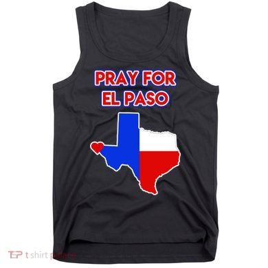 Pray For El Paso Texas Tank Top
