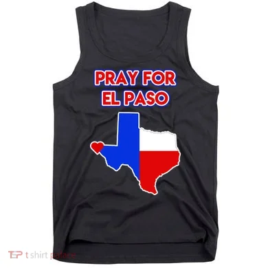 Pray For El Paso Texas Tank Top