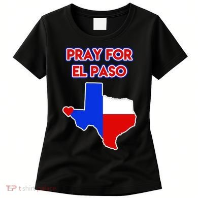 Pray For El Paso Texas Women's T-Shirt