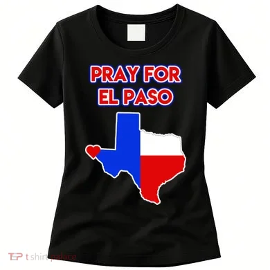 Pray For El Paso Texas Women's T-Shirt