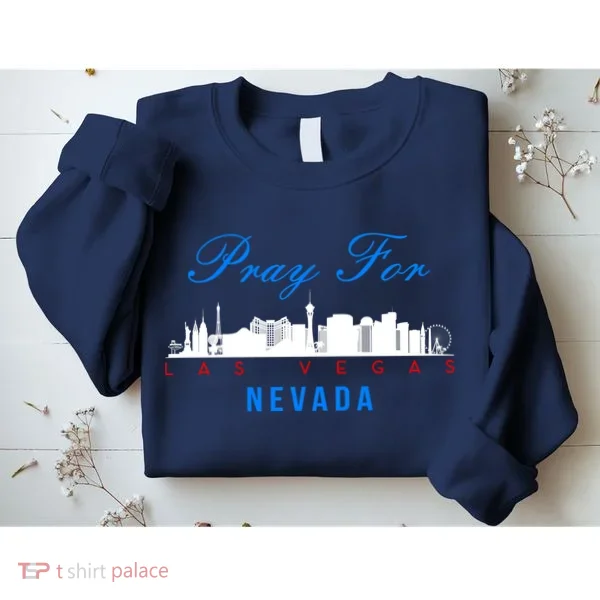 Pray For Las Vegas Nevada Sweatshirt
