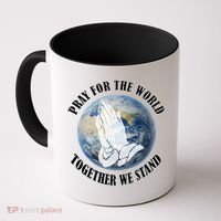 Pray For The World Together We Stand Coffee Mug thumb 0