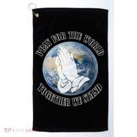 Pray For The World Together We Stand Golf Towel thumb 0