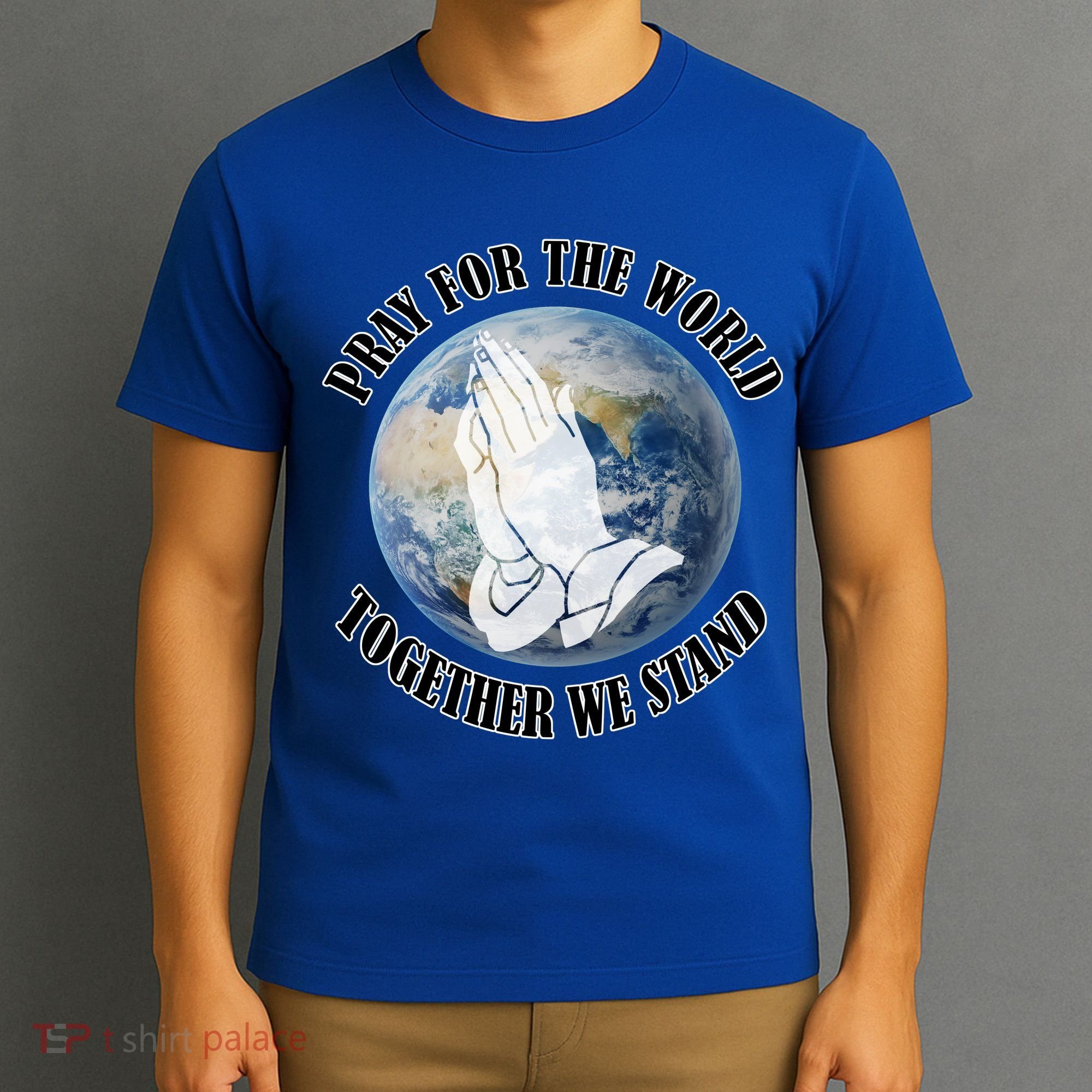 Pray For The World Together We Stand T-Shirt